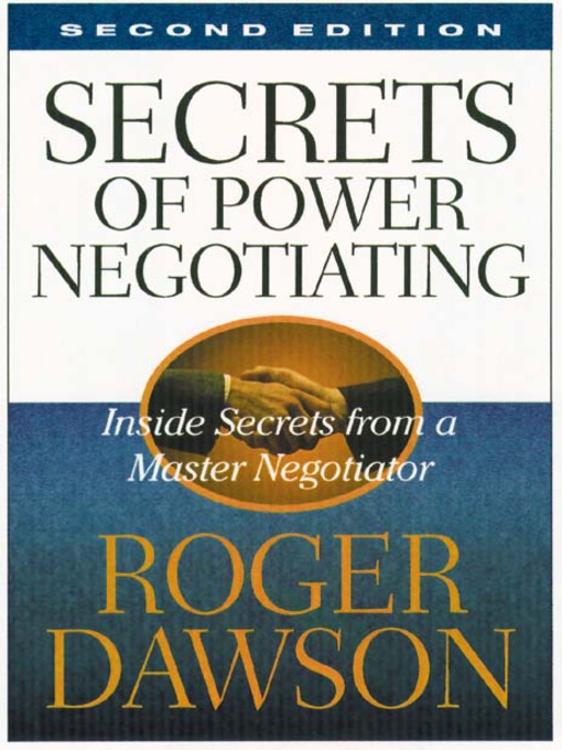 Title details for Secrets of Power Negotiating by Roger Dawson - Available